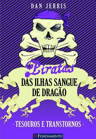 Livro - Piratas Das Ilhas Sangue De Dragão 05 - Tesouros E Transtornos Menor preço em Livro - Piratas Das Ilhas Sangue De Dragão 05 - Tesouros E Transtornos