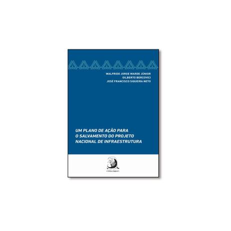 Livro - Plano de Ação Para o Salvamento do Projeto Nacional de Infraestrutura, Um - Editora Menor preço em Livro - Plano de Ação Para o Salvamento do Projeto Nacional de Infraestrutura, Um - Editora