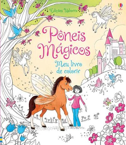 Livro - Pôneis mágicos : Meu livro de colorir Menor preço em Livro - Pôneis mágicos : Meu livro de colorir