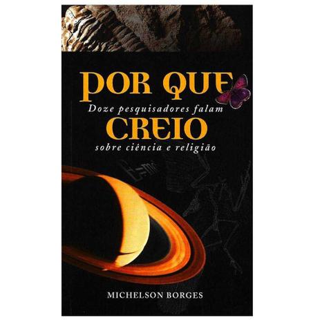 Livro Por Que Creio - Michelson Borges - Cpb Menor preço em Livro Por Que Creio - Michelson Borges - Cpb