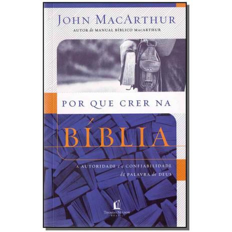 Livro - Por Que Crer Na Biblia - Thomas nelson Menor preço em Livro - Por Que Crer Na Biblia - Thomas nelson