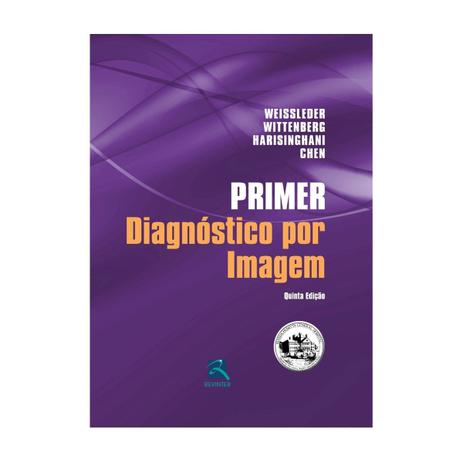 Livro - Primer Diagnóstico por Imagem - Weissleder - Revinter Menor preço em Livro - Primer Diagnóstico por Imagem - Weissleder - Revinter