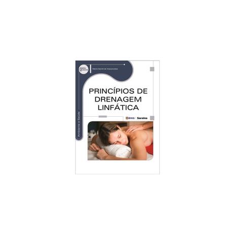 Livro - Princípios de Drenagem Linfática - Serie Eixos - Vasconcelos - Saraiva Menor preço em Livro - Princípios de Drenagem Linfática - Serie Eixos - Vasconcelos - Saraiva