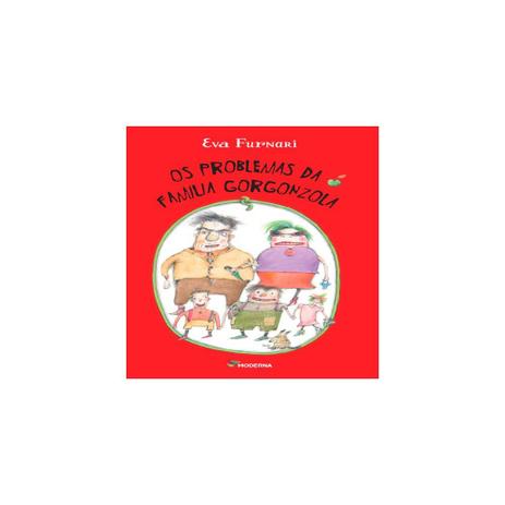 Livro - Problemas Da Familia Gorgonzola, Os - 02Ed - Moderna - interesse geral Menor preço em Livro - Problemas Da Familia Gorgonzola, Os - 02Ed - Moderna - interesse geral
