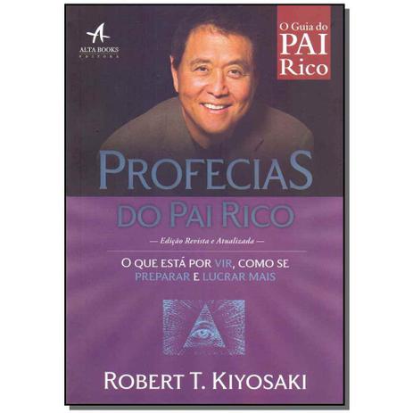 Livro - Profecias Do Pai Rico - Revista Atualizada - Alta books é boa?