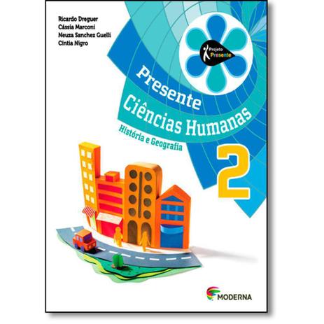 Livro - Projeto Presente: Ciências Humanas História, Geografia - 2º Ano - Moderna Menor preço em Livro - Projeto Presente: Ciências Humanas História, Geografia - 2º Ano - Moderna
