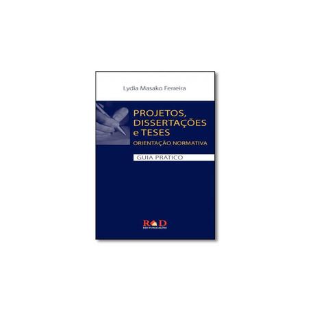 Livro - Projetos, Dissertações E Teses: Orientação Normativa - Guia Prático - Ferreira - Do autor Menor preço em Livro - Projetos, Dissertações E Teses: Orientação Normativa - Guia Prático - Ferreira - Do autor
