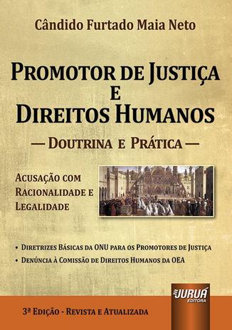 Livro - Promotor de Justiça e os Direitos Humanos Menor preço em Livro - Promotor de Justiça e os Direitos Humanos