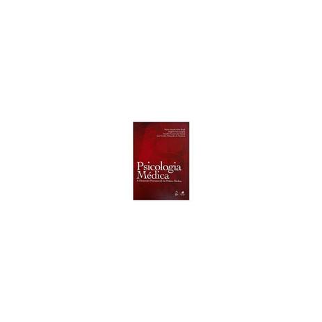 Livro - Psicologia Médica - A Dimensão Psicossocial da Prática Médica - BrasilTF - Guanabara Menor preço em Livro - Psicologia Médica - A Dimensão Psicossocial da Prática Médica - BrasilTF - Guanabara