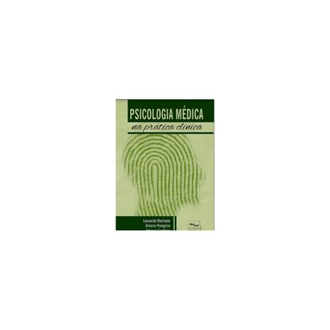 Livro - Psicologia Médica na Prática Clinica - Machado - Medbook Menor preço em Livro - Psicologia Médica na Prática Clinica - Machado - Medbook