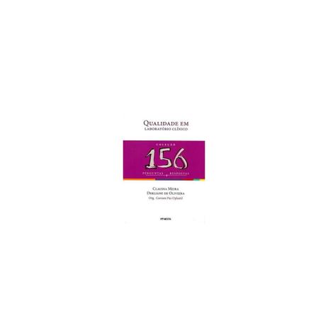 Livro - Qualidade em Laboratório Clínico - Coleção 156 Perguntas e Respostas - Oplustil - Sarvier Menor preço em Livro - Qualidade em Laboratório Clínico - Coleção 156 Perguntas e Respostas - Oplustil - Sarvier