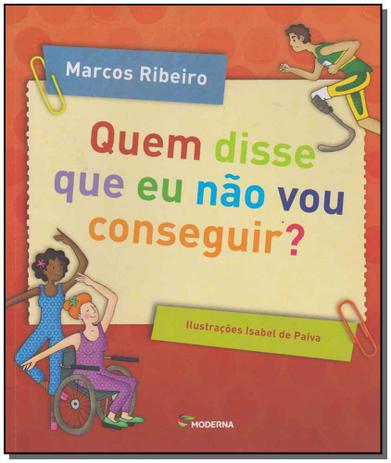 Livro - Quem Disse Que Eu Nao Vou Conseguir - Moderna Menor preço em Livro - Quem Disse Que Eu Nao Vou Conseguir - Moderna