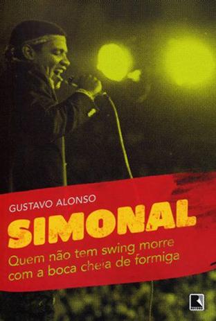 Livro - Quem não tem swing morre com a boca cheia de formiga: Simonal e os limites de uma memória tropical Menor preço em Livro - Quem não tem swing morre com a boca cheia de formiga: Simonal e os limites de uma memória tropical