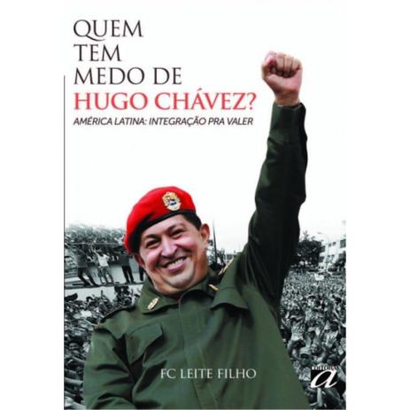 Livro - Quem tem medo de Hugo Chávez América Latina: integração pra valer - Editora aquariana Menor preço em Livro - Quem tem medo de Hugo Chávez América Latina: integração pra valer - Editora aquariana