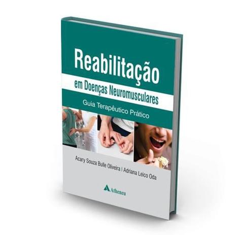 Livro Reabilitação Em Doenças Neuromusculares - Atheneu Menor preço em Livro Reabilitação Em Doenças Neuromusculares - Atheneu