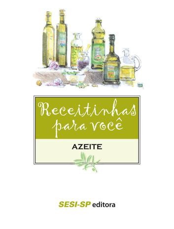 Livro - Receitinhas para você - Azeite é boa?