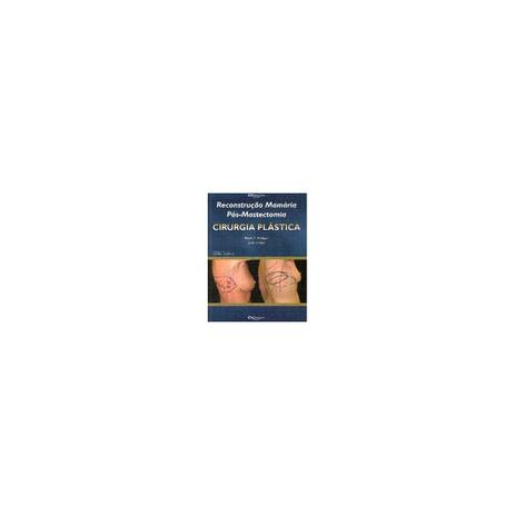Livro - Reconstrução Mamária Pós - Mastectomia - Neligan - Dilivros Menor preço em Livro - Reconstrução Mamária Pós - Mastectomia - Neligan - Dilivros