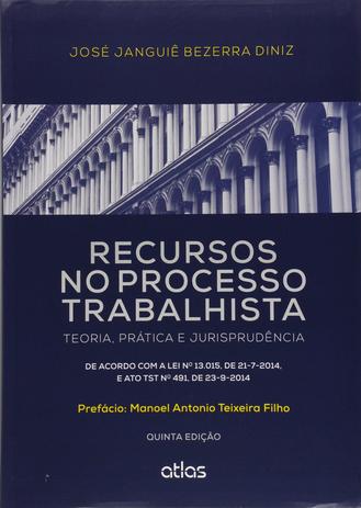 Livro - Recursos No Processo Trabalhista: Teoria, Prática E Jurisprudência Menor preço em Livro - Recursos No Processo Trabalhista: Teoria, Prática E Jurisprudência