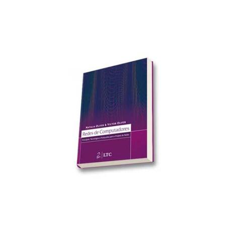 Livro - Redes de Computadores - Princípios, Tecnologias e Protocolos para o Projeto de Redes - Olifer - Ltc Menor preço em Livro - Redes de Computadores - Princípios, Tecnologias e Protocolos para o Projeto de Redes - Olifer - Ltc