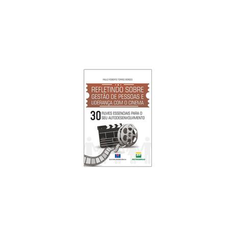 Livro - Refletindo Sobre Gestão de Pessoas e Liderança com o Cinema - Borges - Interciência Menor preço em Livro - Refletindo Sobre Gestão de Pessoas e Liderança com o Cinema - Borges - Interciência