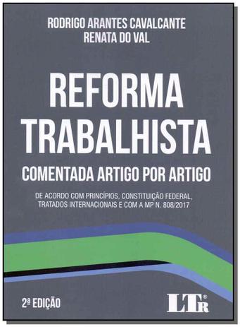Livro - Reforma Trabalhista-Comentada Art. P. Art -02Ed/18 - Ltr editora Menor preço em Livro - Reforma Trabalhista-Comentada Art. P. Art -02Ed/18 - Ltr editora