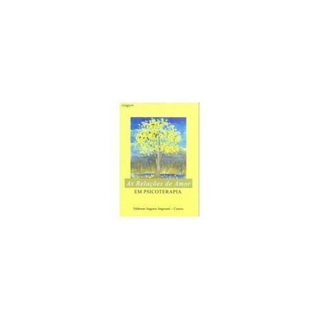 Livro - Relações de Amor em Psicoterapia, As - Angerami-Camon - Cengage learning Menor preço em Livro - Relações de Amor em Psicoterapia, As - Angerami-Camon - Cengage learning