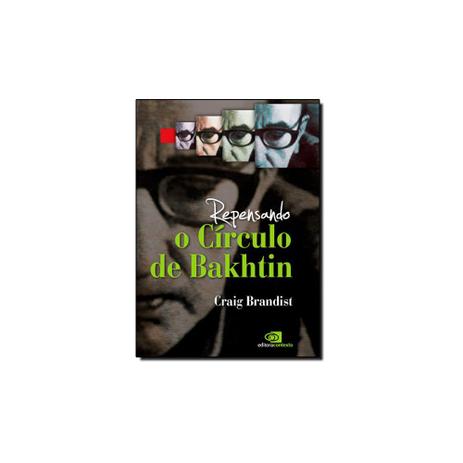 Livro - Repensando o Círculo de Bakhtin: Novas Perspectivas na História Intelectual - Contexto Menor preço em Livro - Repensando o Círculo de Bakhtin: Novas Perspectivas na História Intelectual - Contexto