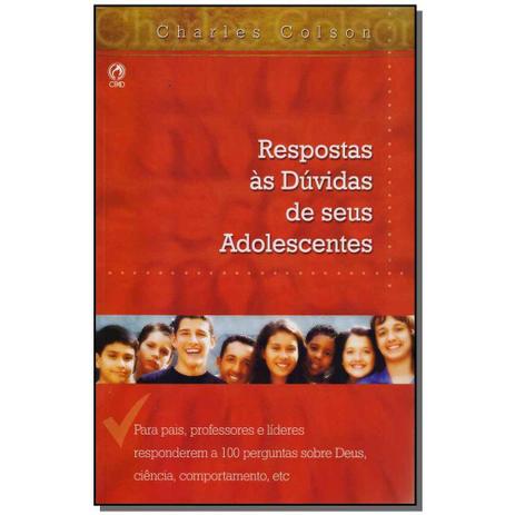 Livro - Respostas As Duvidas De Seus Adolescentes - Cpad Menor preço em Livro - Respostas As Duvidas De Seus Adolescentes - Cpad