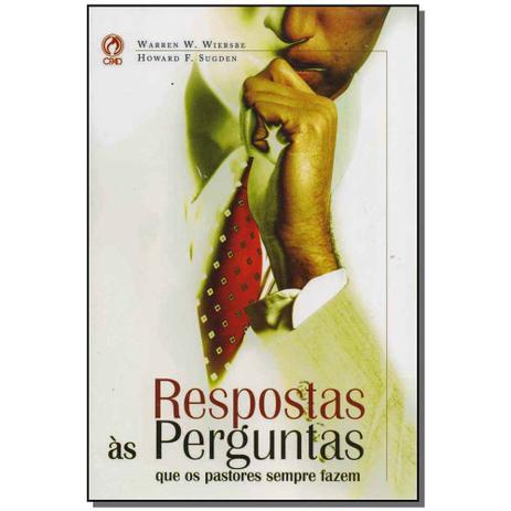 Livro - Respostas As Perguntas Q/ Os Pastores Sempre Fazem - Cpad Menor preço em Livro - Respostas As Perguntas Q/ Os Pastores Sempre Fazem - Cpad