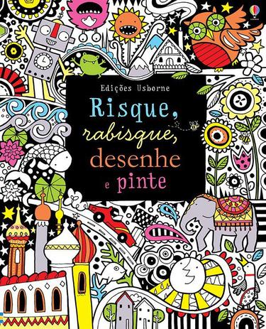 Livro - Risque, rabisque, desenhe e pinte Menor preço em Livro - Risque, rabisque, desenhe e pinte