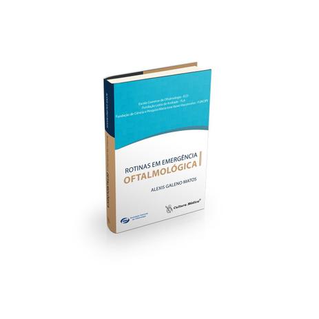 Livro - Rotinas em Emergência Oftalmológica - Matos - Cultura médica Menor preço em Livro - Rotinas em Emergência Oftalmológica - Matos - Cultura médica