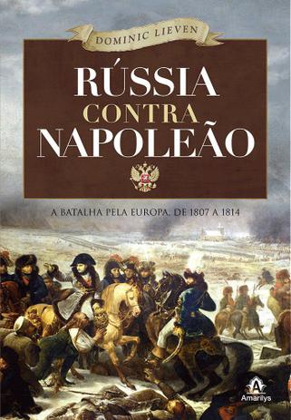 Livro - Rússia contra Napoleão Menor preço em Livro - Rússia contra Napoleão