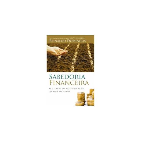 Livro - Sabedoria financeira o milagre da multiplicaçao de seus recursos - Editora Menor preço em Livro - Sabedoria financeira o milagre da multiplicaçao de seus recursos - Editora
