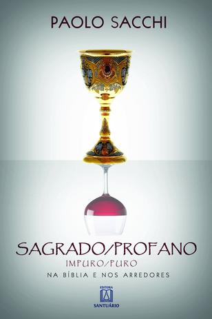 Livro - Sagrado/profano impuro/puro - Na bíblia e nos arredores é boa?