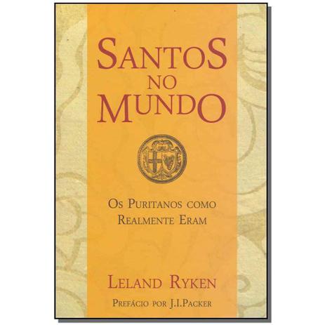 Livro - Santos No Mundo - Fiel editora Menor preço em Livro - Santos No Mundo - Fiel editora