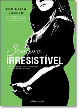 Livro - Sempre irresistivel - Unl - universo dos livros Menor preço em Livro - Sempre irresistivel - Unl - universo dos livros