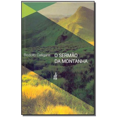Livro - Sermao Da Montanha, O - (Feb) Menor preço em Livro - Sermao Da Montanha, O - (Feb)