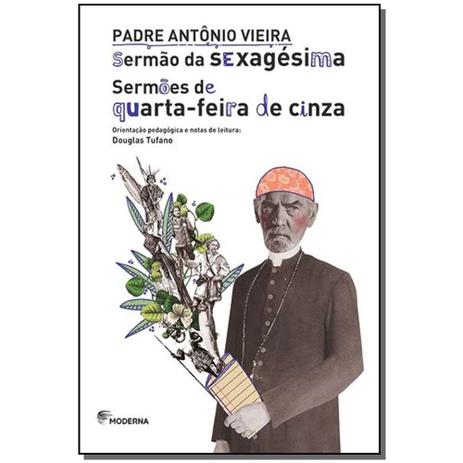 Livro - Sermao Da Sexagesima - Moderna Menor preço em Livro - Sermao Da Sexagesima - Moderna