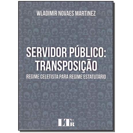Livro - Servidor Publico - Transposicao - Ltr editora Menor preço em Livro - Servidor Publico - Transposicao - Ltr editora