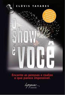 Livro - Show é você, o encante as pessoas e realize o que parece impossivel - Ing - integrare Menor preço em Livro - Show é você, o encante as pessoas e realize o que parece impossivel - Ing - integrare