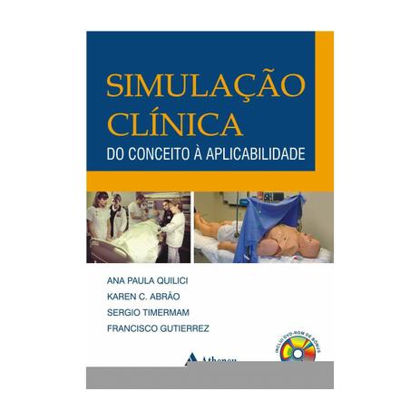 Livro - Simulação Clínica - Do Conceito à Aplicabilidade - Quilici - Atheneu Menor preço em Livro - Simulação Clínica - Do Conceito à Aplicabilidade - Quilici - Atheneu