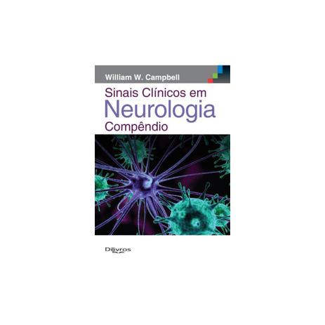 Livro - Sinais Clínicos em Neurologia - Compêndio - Campbell - Dilivros Menor preço em Livro - Sinais Clínicos em Neurologia - Compêndio - Campbell - Dilivros