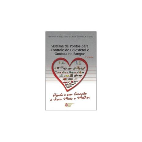Livro - Sistema de pontos para controle de colesterol e gordura no sangue - Ajude o seu Coração a viver mais e melhor - Abreu - Metha Menor preço em Livro - Sistema de pontos para controle de colesterol e gordura no sangue - Ajude o seu Coração a viver mais e melhor - Abreu - Metha