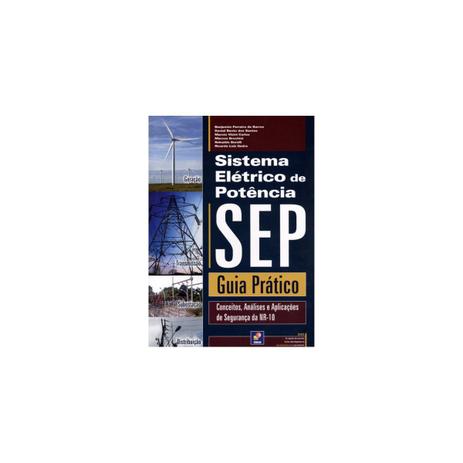 Livro - Sistema Elétrico de Potência SEP - Guia Prático - Barros - Saraiva Menor preço em Livro - Sistema Elétrico de Potência SEP - Guia Prático - Barros - Saraiva