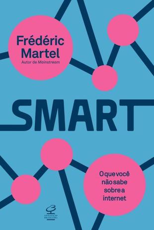 Livro - Smart: O que você não sabe sobre a internet - O que você não sabe sobre a internet Menor preço em Livro - Smart: O que você não sabe sobre a internet - O que você não sabe sobre a internet