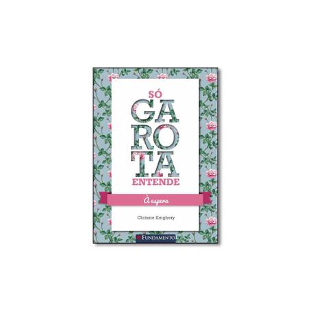 Livro - Só Garota Entende: À Espera - Editora Menor preço em Livro - Só Garota Entende: À Espera - Editora