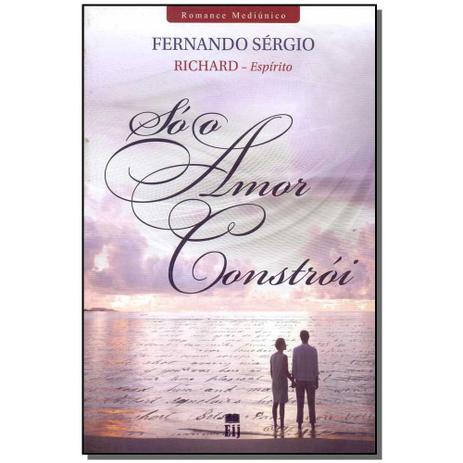 Livro - So O Amor Constroi - Ideia juridica Menor preço em Livro - So O Amor Constroi - Ideia juridica