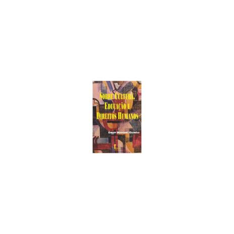 Livro - Sobre Cultura, Educação e Direitos Humanos - Gusmão - Ícone Menor preço em Livro - Sobre Cultura, Educação e Direitos Humanos - Gusmão - Ícone