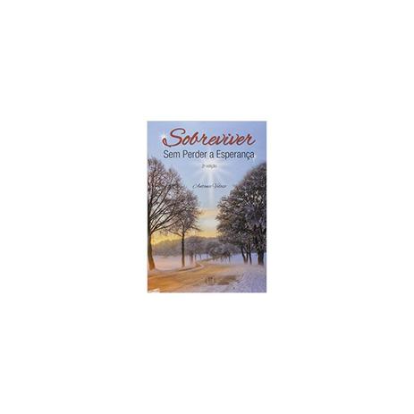 Livro - Sobreviver sem Perder a Esperança - Veloso - Atheneu Menor preço em Livro - Sobreviver sem Perder a Esperança - Veloso - Atheneu