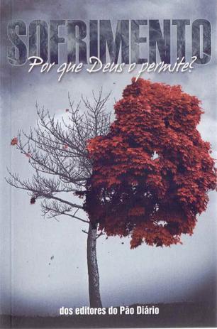 Livro - Sofrimento, Por que Deus o permite? Menor preço em Livro - Sofrimento, Por que Deus o permite?